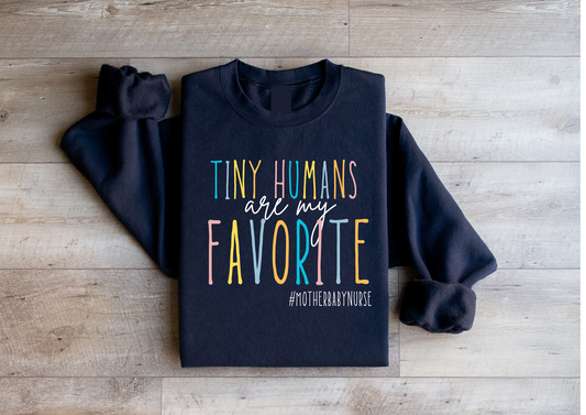 Tiny Humans are my FAVORITE- Mother/Baby Nurse