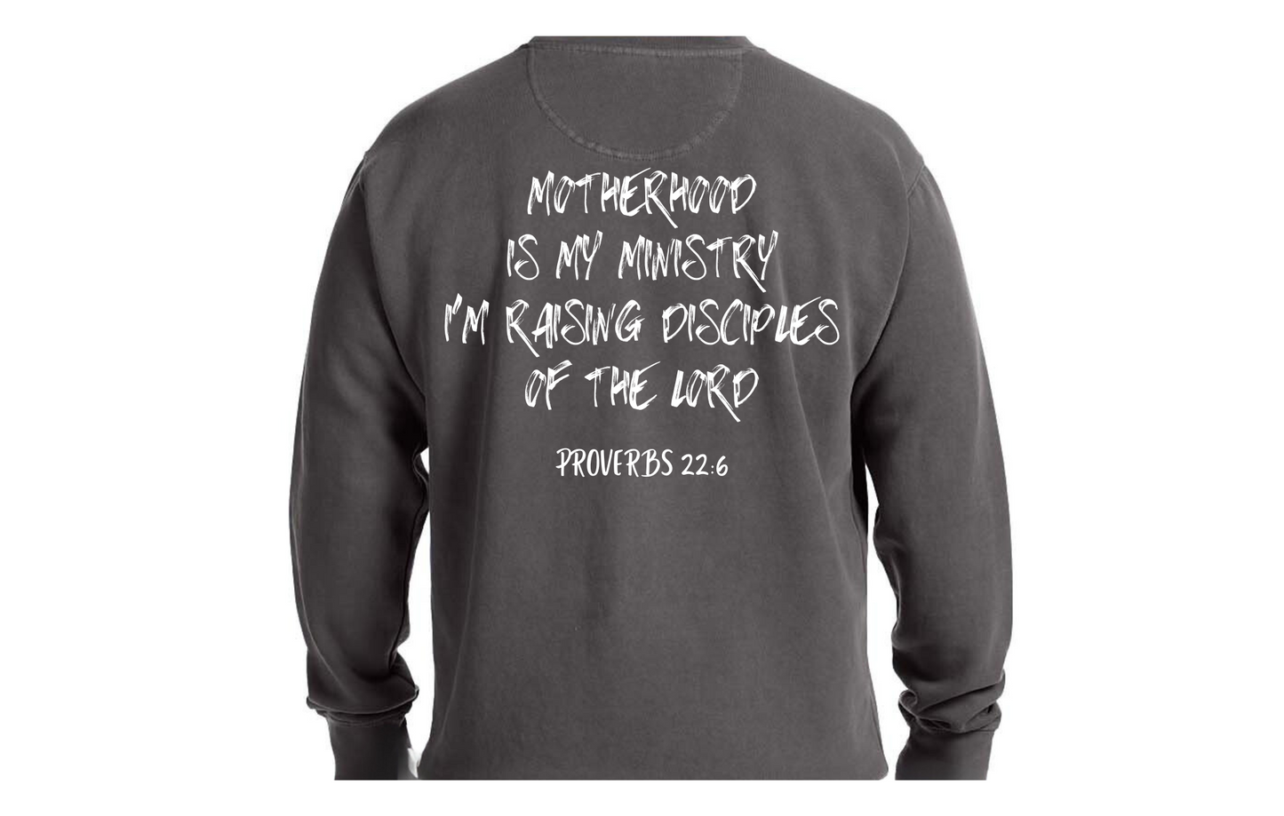 Distressed Motherhood is my Ministry Sweatshirt